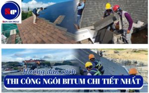 Hướng dẫn cách thi công ngói bitum chi tiết nhất