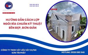 Hướng dẫn cách lợp ngói rìa chuẩn kỹ thuật bền đẹp, đơn giản