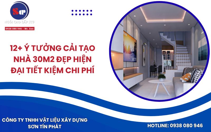 12+ Ý Tưởng Cải Tạo Nhà 30m2 Đẹp Hiện Đại Tiết Kiệm Chi Phí