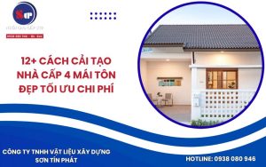 12+ Cách Cải Tạo Nhà Cấp 4 Mái Tôn Đẹp Tối Ưu Chi Phí