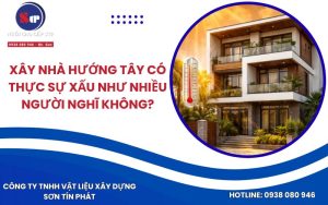 Xây Nhà Hướng Tây: Giải Pháp Thiết Kế Giảm Nắng Nóng Hiệu Quả