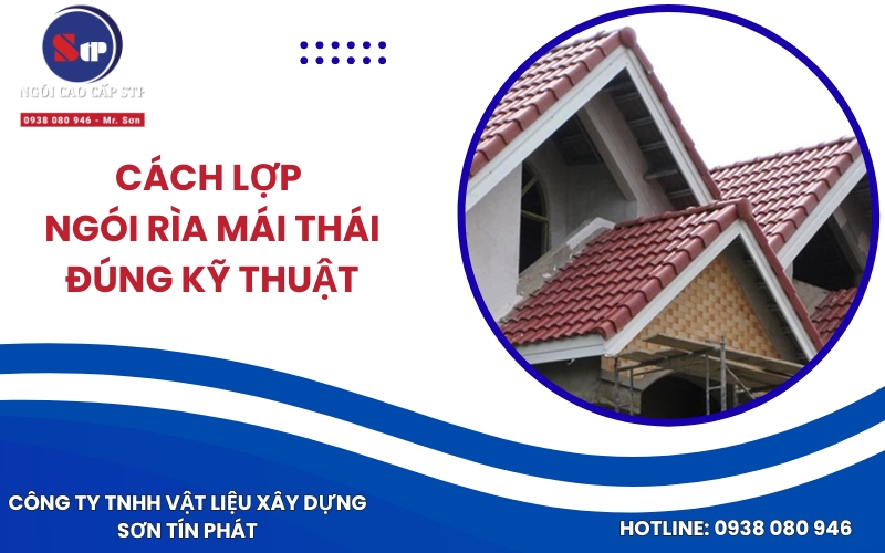 Cách lợp ngói rìa mái Thái