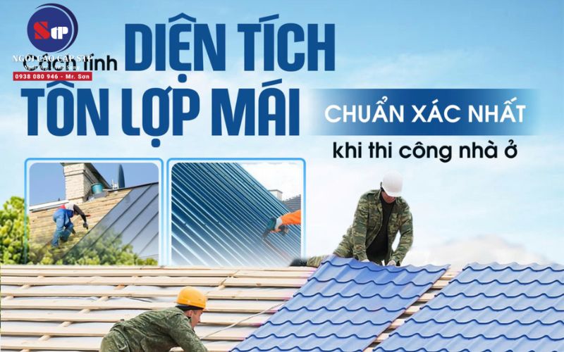 Cách Tính Diện Tích Mái Tôn Cần Lợp